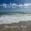 Nowhere to Go - Single album lyrics, reviews, download