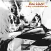 Bad Habit (feat. King Zuma) - Single album lyrics, reviews, download