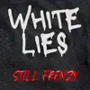 White Lies - Single album lyrics, reviews, download