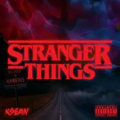 Stranger Things - Single by Ksean album reviews, ratings, credits