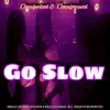 Go Slow - Single album lyrics, reviews, download