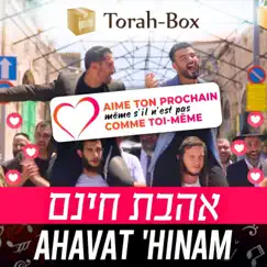 Ahavat 'Hinam - אהבת חינם - Ahavas Chinam (feat. Yaakov Shwekey, Daniel Levi, Itzik Orlev, Netanel Israel, Danny Palgon, Gabriel Sebbag & Steeve Aston) - Single by Torah-Box album reviews, ratings, credits