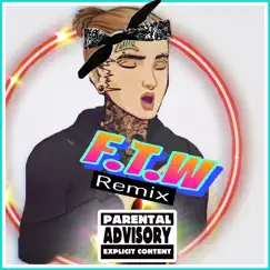 F.T.W (Remix) Song Lyrics