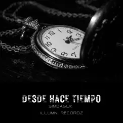 Desde Hace Tiempo - Single by SimbaGlk album reviews, ratings, credits