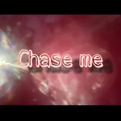 Chase Me Song Lyrics