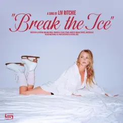 Break the Ice - Single by Liv Ritchie album reviews, ratings, credits