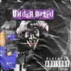 Underrated - EP album lyrics, reviews, download