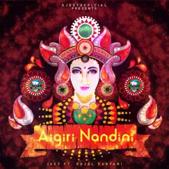 Aigiri Nandini - Single by Djeetofficial album reviews, ratings, credits
