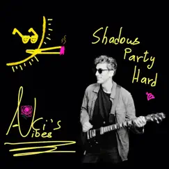 Shadows Party Hard - EP by Aki's Vibes album reviews, ratings, credits