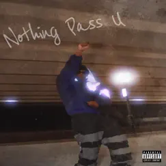 Nothing Pass U - Single by Coz album reviews, ratings, credits