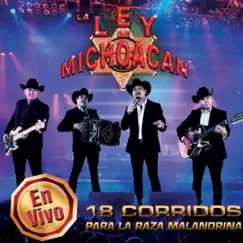 18 Corridos Para La Raza Malandrina (En Vivo) by La Ley de Michoacán album reviews, ratings, credits