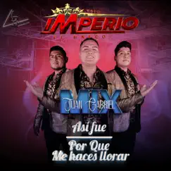 Mix Juan Gabriel: Así Fue / Por Que Me Haces Llorar - Single by Trio Imperio el Unico album reviews, ratings, credits