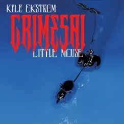 Little Mouse - Single by Kyle Ekstrom & GrimesAI album reviews, ratings, credits