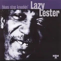 Blues Stop Knockin' by Lazy Lester album reviews, ratings, credits