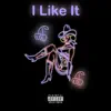 I Like It (feat. Coco) - Single album lyrics, reviews, download