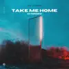 Take Me Home (Extended Mix) - Single album lyrics, reviews, download