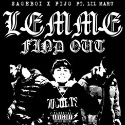 Lemme Find Out (feat. Lil Maru) - Single by Fijg & Sageboi album reviews, ratings, credits