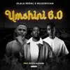 Umshini 6.0 (feat. Scotts Maphuma) - Single album lyrics, reviews, download