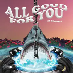 All Good for You, My Brother - EP by Ayronikz, Lil Obelix & Grace GB album reviews, ratings, credits