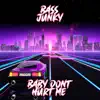 Baby Dont Hurt Me (feat. Bass Junky) [Radio Edit] - Single album lyrics, reviews, download
