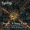 Nexus, A Song Cycle - Single album lyrics, reviews, download