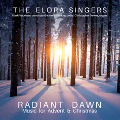 Radiant Dawn: Music for Advent & Christmas by The Elora Singers & Mark Vuorinen album reviews, ratings, credits