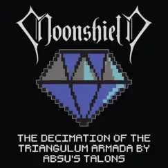 The Decimation of the Triangulum Armada By Absu's Talons - Single by Moonshield album reviews, ratings, credits