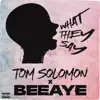 What They Say - Single album lyrics, reviews, download