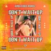 Don't Wait Up - EP album lyrics, reviews, download
