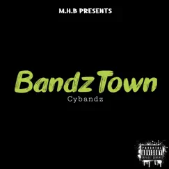 Bandztown - EP by CyBandz album reviews, ratings, credits