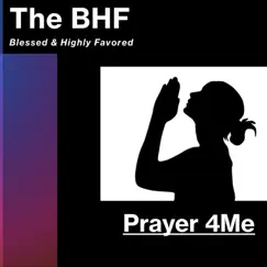 Prayer 4Me - Single by The BHF album reviews, ratings, credits
