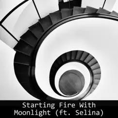 Starting Fire With Moonlight (feat. Selina) - Single by The Alan Martin Project album reviews, ratings, credits