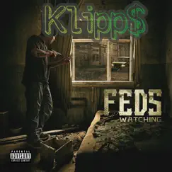 Feds Watching (feat. MGKARTIEG) - Single by Klipp$ album reviews, ratings, credits