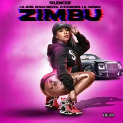Zimbu (feat. Diggi Drizzil, Lil Mob, Ice Burner & Lil Savage) Song Lyrics