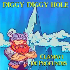 Diggy Diggy Hole - Single by Clamavi De Profundis album reviews, ratings, credits