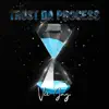 Trust Da Process (Radio Edit) - Single album lyrics, reviews, download