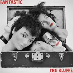 Fantastic - Single by The Bluffs album reviews, ratings, credits