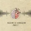 Razón o Corazón - Single album lyrics, reviews, download