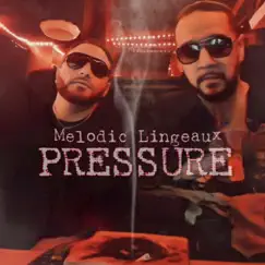 Pressure (feat. Lingeaux) [Radio Edit] - Single by Melodic album reviews, ratings, credits