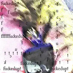 Fuckedup! - Single by Beanbwoy album reviews, ratings, credits