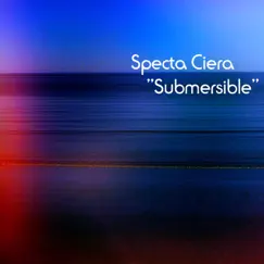 Submersible by Specta Ciera album reviews, ratings, credits
