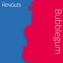 Bubblegum - Single by The Hengles album reviews, ratings, credits