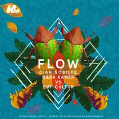 Flow - Single by Gian Nobilee, Kamer & PØP CULTUR album reviews, ratings, credits