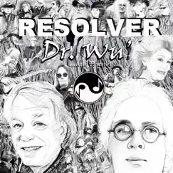 Resolver by Dr. Wu' and Friends album reviews, ratings, credits
