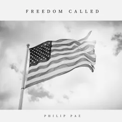 Freedom Called - Single by Philip Paz album reviews, ratings, credits