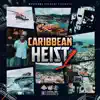 Caribbean Heist, Vol. 1 album lyrics, reviews, download