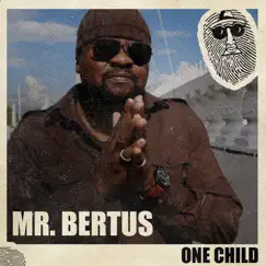 One Child - Single by Mr. Bertus & Top Secret Music album reviews, ratings, credits