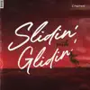 Slidin and Glidin album lyrics, reviews, download