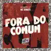 Fora do Comum song lyrics