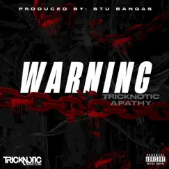 Warning - Single by Tricknotic, Apathy & Stu Bangas album reviews, ratings, credits